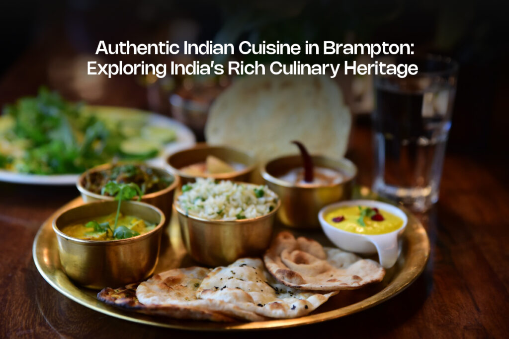 Authentic Indian Cuisine in Brampton
