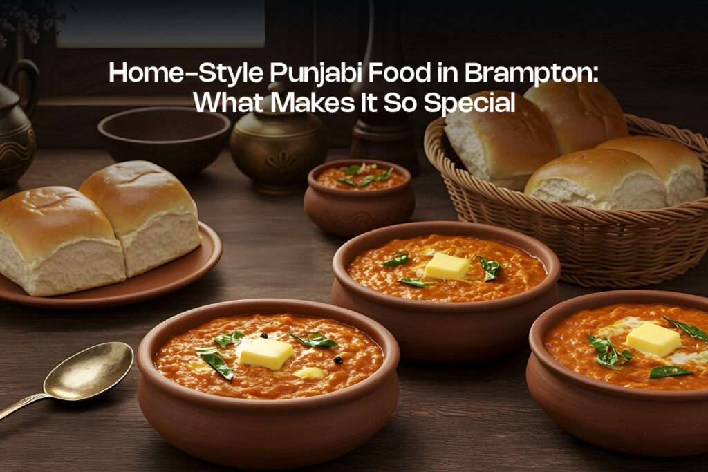 Home-Style Punjabi Food in Brampton
